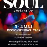 En plansch som gör reklam för SOUL körfestivalen för barn 6-12 och 12-16 år den 3-4 maj 2024.